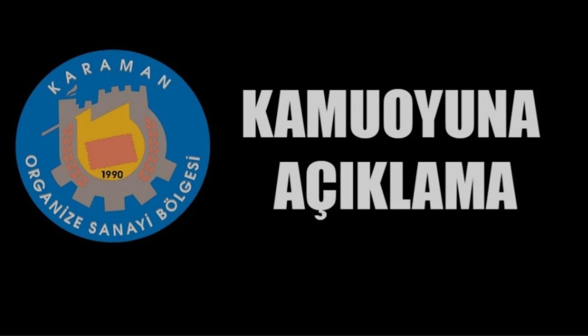 KARAMAN OSB'DEN A&Ccedil;IKLAMA