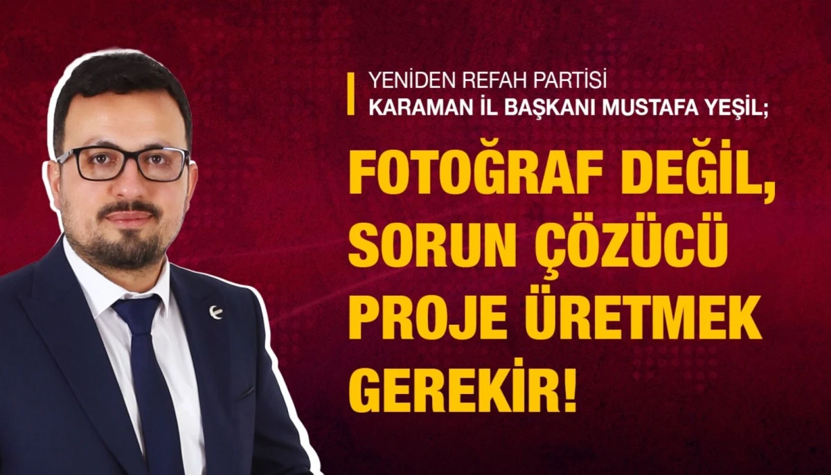Mustafa YEŞİL, &ldquo;Fotoğraf Değil, Sorun &Ccedil;&ouml;z&uuml;c&uuml; Proje &Uuml;retmek Gerekir"
