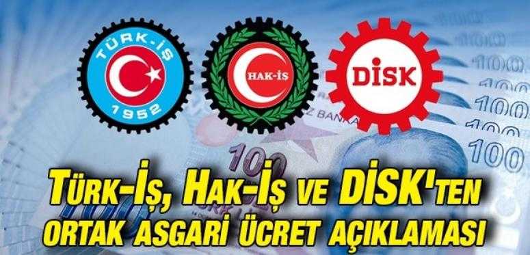 T&uuml;rk-İş, Hak-İş ve DİSK'ten ortak asgari &uuml;cret a&ccedil;ıklaması